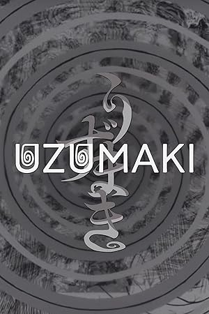 Uzumaki: Spiral Into Horror