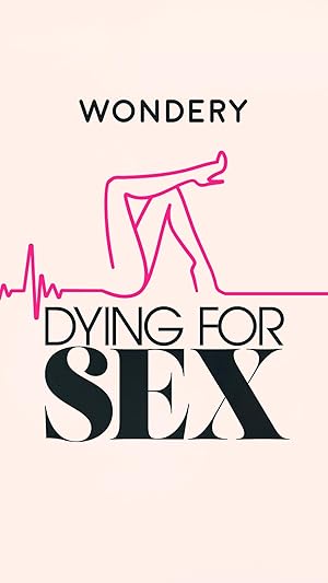 Dying for Sex