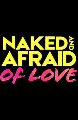 Naked and Afraid of Love