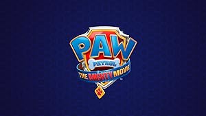 PAW Patrol: The Mighty Movie