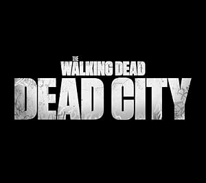 The Walking Dead: Dead City