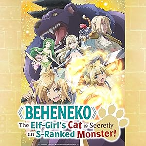 Beheneko: The Elf-Girl's Cat is Secretly an S-Ranked Monster!