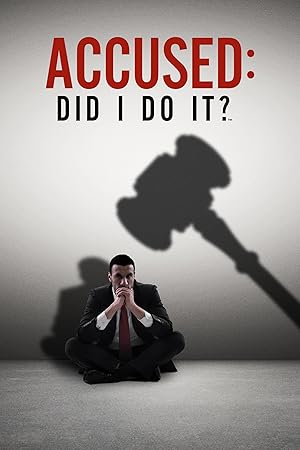 Accused: Did I Do It?