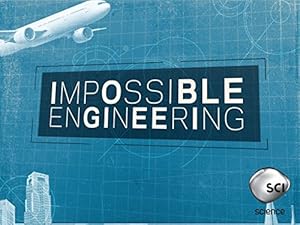 Impossible Engineering