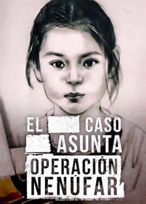 El caso Asunta (Operación Nenúfar)