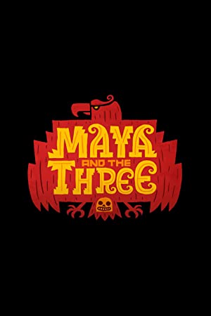 Maya and the Three